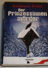Andreas Föhr - Der Prinzessinnenmörder, Weltbild, ca. 370 S, guter Zustand