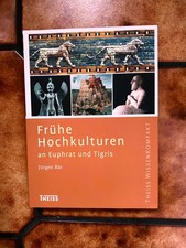 Frühe Hochkulturen an Euphrat und Tigris von Bär, Jürgen | 2009, TB