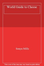 World Guide to Cheese,Sonya