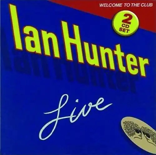 Ian hunter welcome the - -,