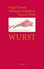 unterhaltsames + informatives Buch über „Wurst“ von Droste, Heidelbach + Klink
