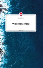 Florian Delvo | Wimpernschlag