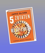 5 Zutaten mediterran Jamie Oliver