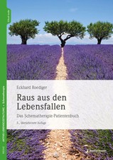 Raus aus den Lebensfallen | Das Schematherapie-Patientenbuch | Eckhard Roediger
