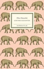 Goethes Elefanten | Oliver