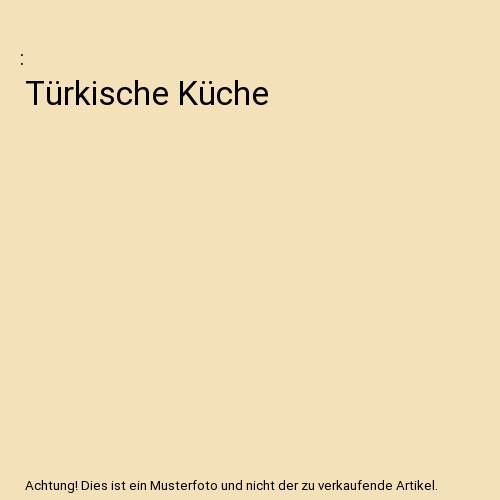 Türkische küche - türkische,