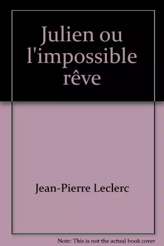 Julien impossible rêve - l'impossible,