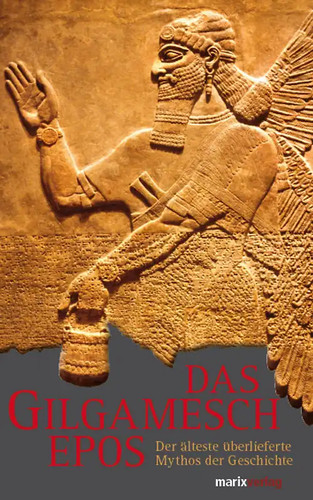 Das gilgamesch epos - das, gilgamesch-epos