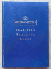 GRUNDIG-HOTELS Tradition, Elegance, Luxus Grundig Hotels