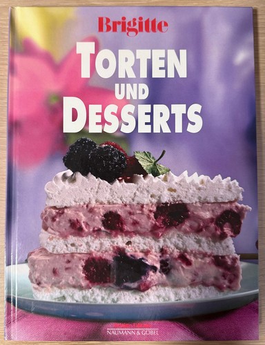 Brigitte torten und desserts - brigitte,