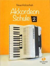 Alfons Holzschuh Neue Holzschuh Akkordeonschule Bd. 2 Noten Schule für Akkordeon