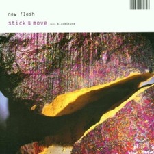 New Flesh Stick & move (3 tracks, 2001, feat. Blackitude)  [Maxi-CD]