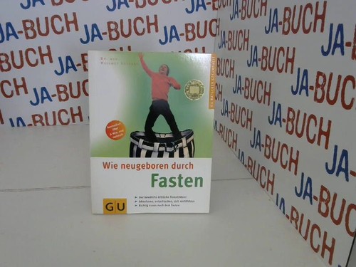 Wie neugeboren durch - , fasten