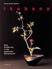 Ikebana: Eine Einführung in