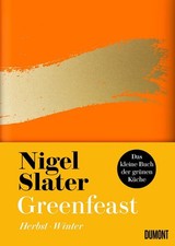 Greenfeast: Herbst / Winter ~ Nigel Slater ~  9783832199746