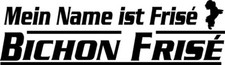 Mein Name ist… BICHON FRISE Autoaufkleber AUFKLEBER Schriftaufkleber sticker