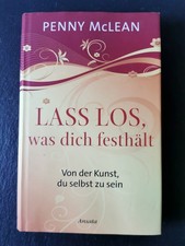 Las los, was dich festhält |
