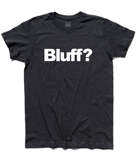 Shirt bluff poker texas - bluff,