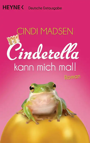Cinderella kann mich mal!