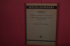 400473 Karl Spaethe METALLGEWERBE Verlag Dr. Max Gehlen Fachlehre II