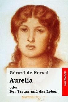 Aurelia oder der traum - oder, das