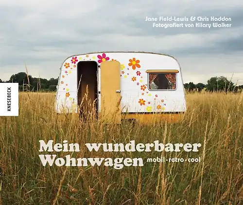 Mein wunderbarer wohnwagen - mein,