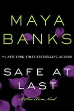 Safe at Last: A Slow Burn Novel: 3 (Slow Burn Novels,  by Banks, Maya 0062312502