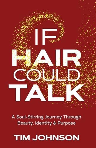 Hair could talk tim - could,