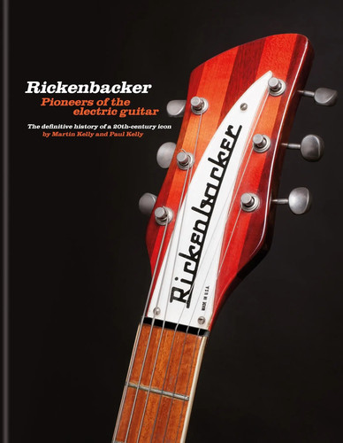 Rickenbacker guitars pioneers - rickenbacker,