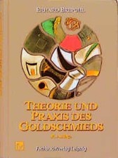 Theorie und Praxis des Goldschmieds Brepohl, Erhard: