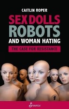 Sex Dolls, Robots and Woman