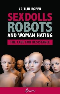 Sex dolls robots and - sex,