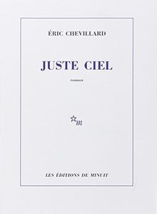 Juste ciel von chevillard - juste,