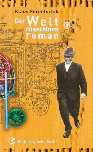 Der weltmaschinenroman - der,