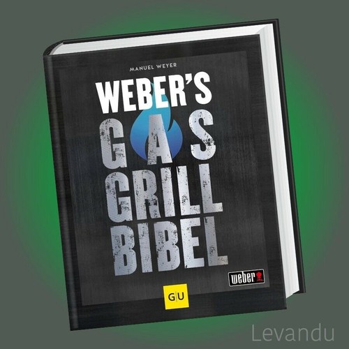 Weber gasgrillbibel manuel - weber's, |