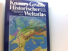 Knaurs Großer Historischer Weltatlas. Helbich, Prof. Dr. W.J. und Ch.M.Barth (De