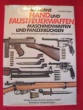 Moderne Hand- und Faustfeuerwaffen, Maschinenwaffen und Panzerbüchsen Buch -