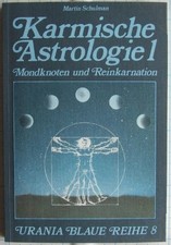 Karmische Astrologie Bd.1: Die Mondknoten und Reinkarnation Buch Urania Verlag