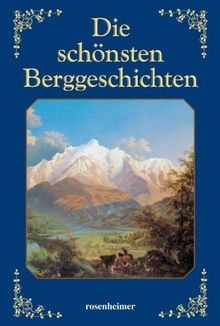 Die schönsten berggeschichten - die,