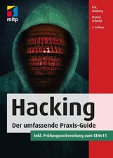 Hacking: Der umfassende Praxis-Guide. Inkl. Prüfungsvorbereitung zum CEHv11, 2.,