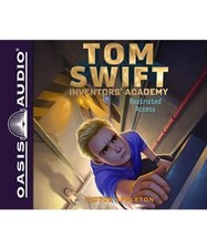 Restricted Access [Tom Swift Inventors' Academy, Band 3], Appleton, Victor