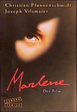 Marlene : der Film Christian Pfannenschmidt ; Joseph Vilsmaier. Hrsg.: Alfred Ho