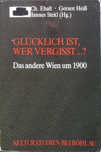 Glücklich ist wer - glücklich, vergisst
