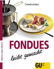 Fondue - leicht gemacht