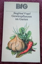 Gewürzpflanzen im Garten -DDR Gartenbuch- BFG 