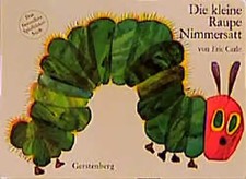 Die kleine Raupe Nimmersatt