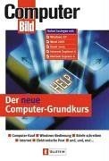Der neue Computer-Grundkurs: Computer-Kauf. Windows-Bedi... | Buch | Zustand gut