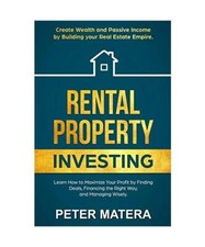 Rental Property Investing: Create Wealth and Passive Income Building your Real E