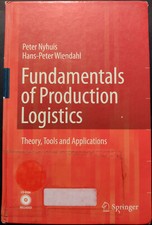 Fundamentals of Production Logistics - Theory, Tools and Applications / Nyhuis