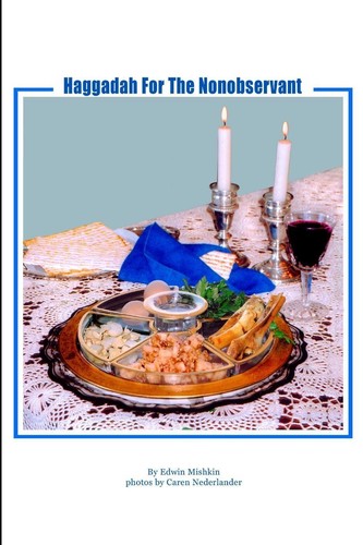 Haggadah for the nonobservant - haggadah,